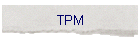 TPM