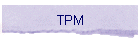 TPM